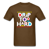 Drip Too Hard - brown