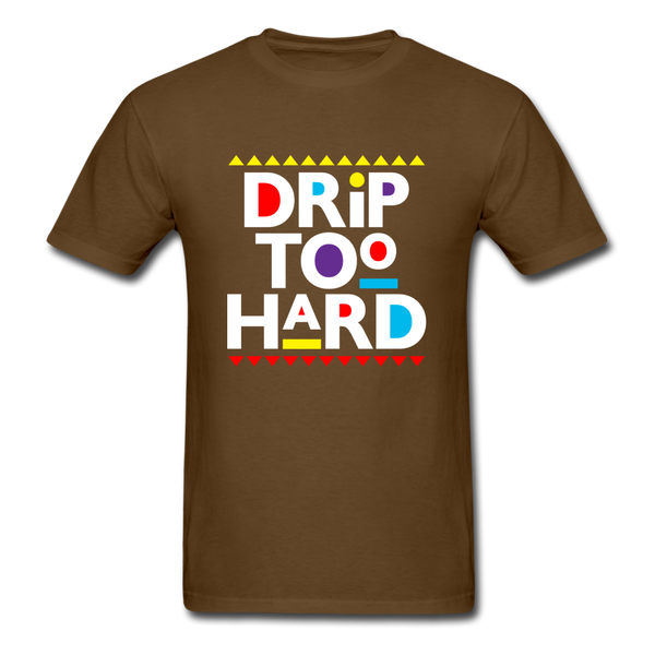Drip Too Hard - brown