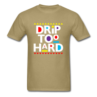 Drip Too Hard - khaki