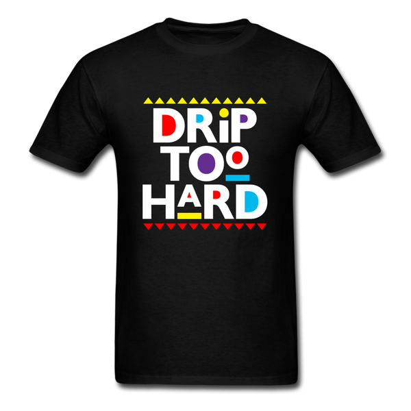 Drip Too Hard - black