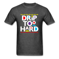 Drip Too Hard - heather black
