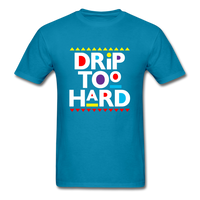 Drip Too Hard - turquoise