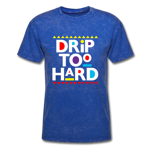 Drip Too Hard - mineral royal