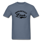 Unapologetically Black - denim