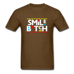 Smile B*tch - brown