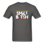 Smile B*tch - charcoal