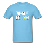 Smile B*tch - aquatic blue