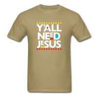 Y'All Need Jesus - khaki
