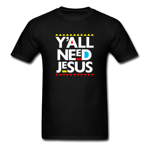 Y'All Need Jesus - black