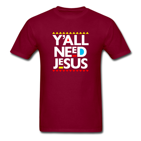 Y'All Need Jesus - burgundy