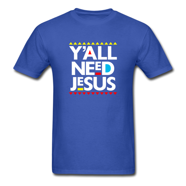 Y'All Need Jesus - royal blue