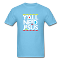 Y'All Need Jesus