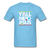 Y'All Need Jesus - aquatic blue