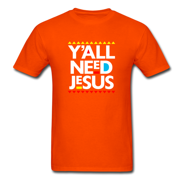 Y'All Need Jesus - orange