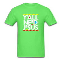 Y'All Need Jesus - kiwi