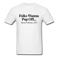 Folks Wanna Pop Off - white