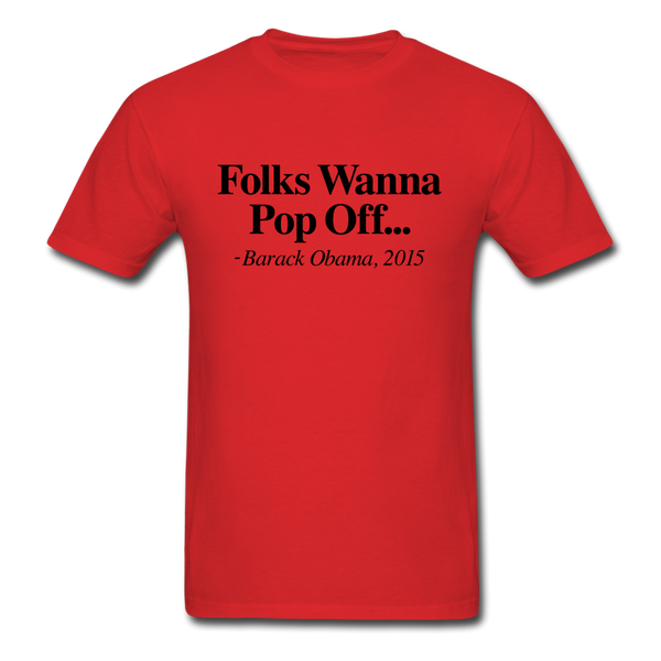 Folks Wanna Pop Off - red