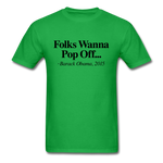 Folks Wanna Pop Off - bright green