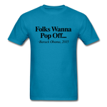 Folks Wanna Pop Off - turquoise