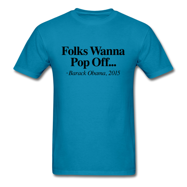 Folks Wanna Pop Off - turquoise