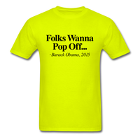 Folks Wanna Pop Off - safety green