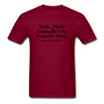 Yeah... That's Gonna - burgundy