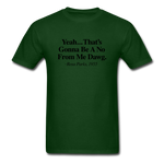 Yeah... That's Gonna - forest green