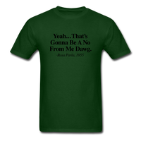 Yeah... That's Gonna - forest green