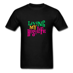 Living My Best Life - black