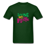 Living My Best Life - forest green