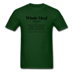 Whole Meal - forest green