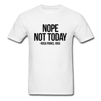 Nope Not Today - white