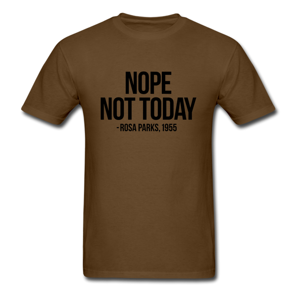 Nope Not Today - brown