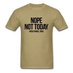 Nope Not Today - khaki