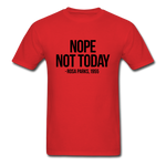 Nope Not Today - red