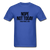 Nope Not Today - royal blue