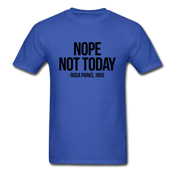 Nope Not Today - royal blue