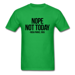 Nope Not Today - bright green