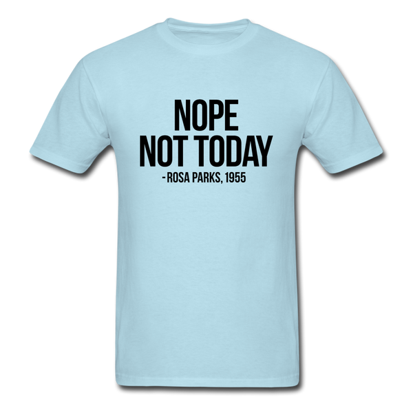 Nope Not Today - powder blue