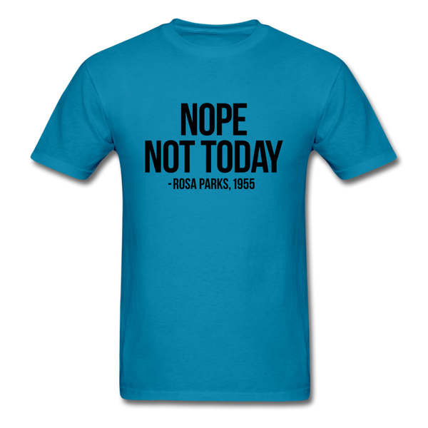 Nope Not Today - turquoise