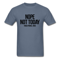 Nope Not Today - denim