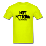 Nope Not Today - safety green