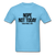 Nope Not Today - aquatic blue