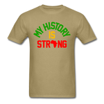 My History Is Strong - khaki