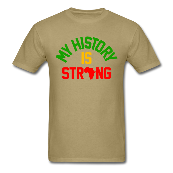 My History Is Strong - khaki