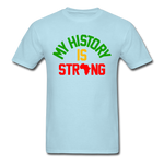 My History Is Strong - powder blue