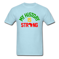 My History Is Strong - powder blue