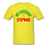 My History Is Strong - yellow