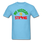 My History Is Strong - aquatic blue